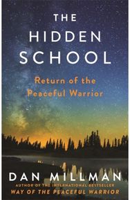 Hidden School: Return of the Peaceful Warrior Return of the Peaceful Warrior