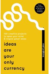 Ideas Are Your Only