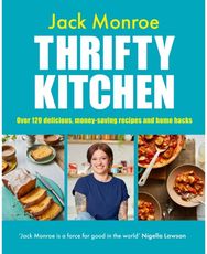 Thrifty Kitchen: Over 120 Delicious, Money-saving Recipes and Home Hacks Over 120 Delicious, Money-saving Recipes and Home Hacks