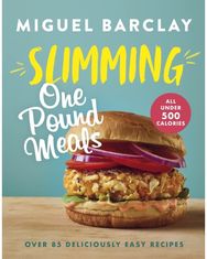 Slimming One Pound Meals: Over 85 deliciously easy recipes, all 500 calories or under easy recipes, all 500 calories or under