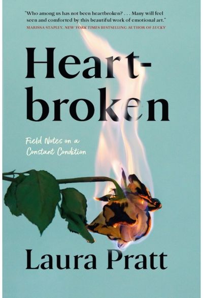 Heartbroken Field Notes On A