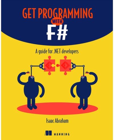 Get Programming with F# A guide for .NET