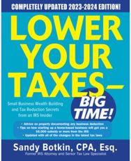 Lower Your Taxes - BIG TIME! 2023-2024: Small Business Wealth Building and Tax Reduction Secrets from an IRS Insider