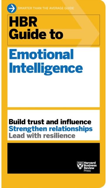 HBR Guide to Emotional Intelligence (HBR Guide Series)