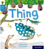 Oxford Reading Tree Story Sparks: Oxford Level 3: Thing