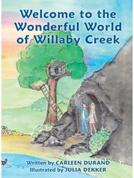 Welcome to the Wonderful World of Willaby Creek