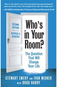 Whos in Your Room? Revised and Updated: The Question That Will Change Your Life The Question That Will Change Your Life