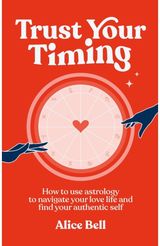 Trust Your Timing How to use astrology