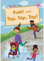 Rush! And Tap, Tap, Tap!: (Pink Early Reader) (Pink Early Reader)