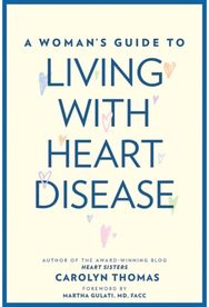 Womans Guide to Living with Heart Disease