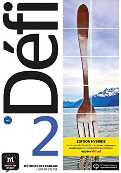 Defi 2 – Edition hybride – Livre de l’eleve + audio MP3. A2