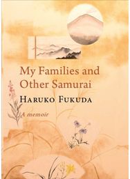 MY FAMILIES AND OTHER SAMURAI: A MEMOIR A MEMOIR