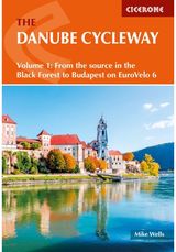 Danube Cycleway Volume 1 EuroVelo 6 - From