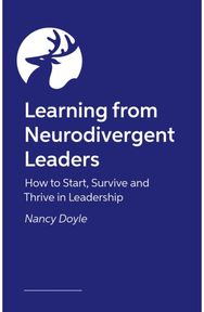 Learning from Neurodivergent Leaders: How to Start, Survive and Thrive in Leadership Survive and Thrive in Leadership