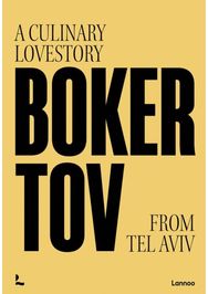 Boker Tov: A culinary love story from Tel Aviv A culinary love story from Tel Aviv