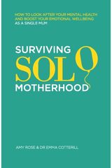 Surviving Solo Motherhood How to Look After