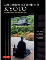Zen Gardens and Temples of Kyoto A Guide to Kyoto's