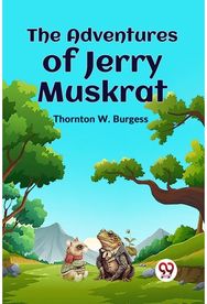 Adventures of Jerry Muskrat