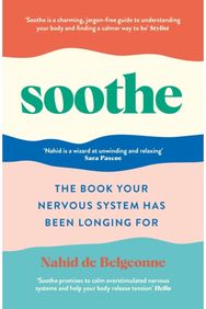 Soothe: The book your nervous system has been longing for The book your nervous system has been longing for