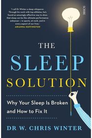 Sleep Solution: why your sleep is broken and how to fix it why your sleep is broken and how to fix it