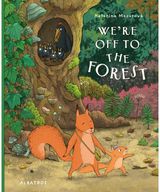 Were Off to the Forest