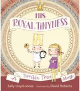 His Royal Tinyness A Terrible True