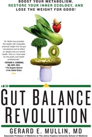 Gut Balance Revolution: Boost Your Metabolism, Restore Your Inner Ecology, and Lose the Weight for Good! Metabolism, Restore Your Inner Ecology, and Lose the Weight for Good!