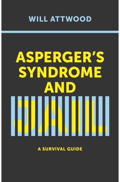 Aspergers Syndrome A Survival Guide