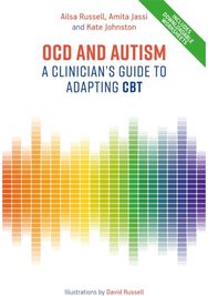 OCD and Autism: A Clinician's Guide to Adapting CBT A Clinician's Guide to Adapting CBT