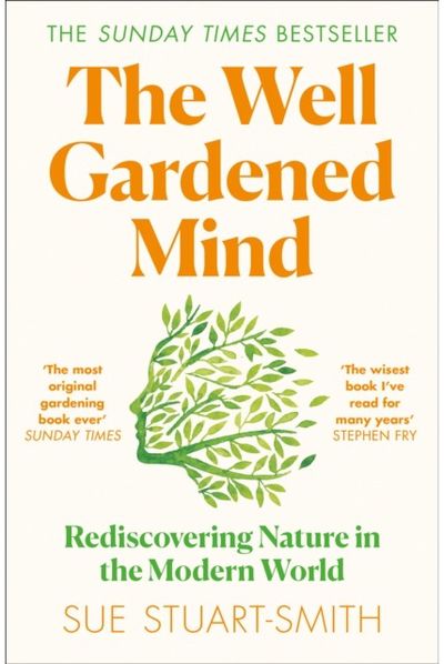 Well Gardened Mind Rediscovering Nature