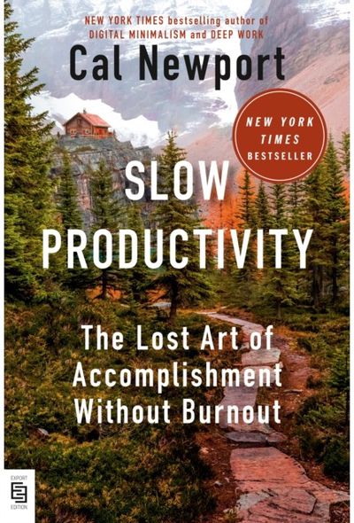 Slow Productivity The Lost Art of