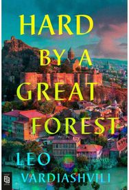 Hard by a Great Forest: A Novel A Novel