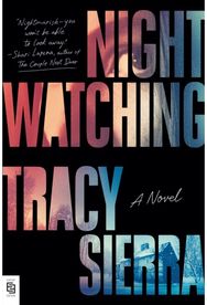 Nightwatching: Fallon Book Club Pick (A Novel) Fallon Book Club Pick (A Novel)