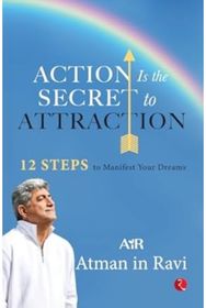 Action Is the Secret to Attraction: 12 Steps to Manifest Your Dreams 12 Steps to Manifest Your Dreams