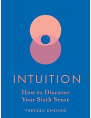 Intuition: How to Discover Your Sixth Sense How to Discover Your Sixth Sense