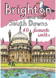 Brighton and the South Downs (Pocket Mountains): 40 Favourite Walks 40 favourite walks