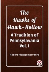 Hawks of Hawk-HollowA Tradition of Pennsylavania Vol. I (Edition2023)