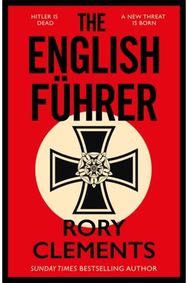 English Fuhrer: The gripping spy thriller from the bestselling author of THE MAN IN THE BUNKER thriller from the bestselling author of THE MAN IN THE BUNKER