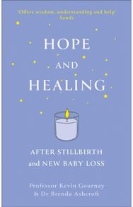Hope and Healing After Stillbirth And New Baby Loss