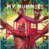 My Mummies Built a