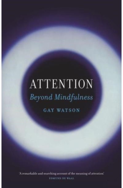 Attention Beyond Mindfulness