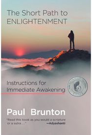 Short Path to Enlightenment, Expanded 2nd edition: Instructions for Immediate Awakening Immediate Awakening