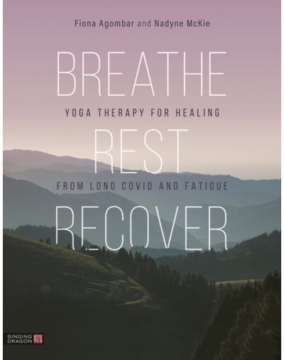 Breathe, Rest, Recover Yoga Therapy for