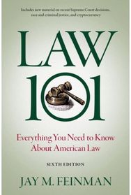 Law 101: Everything You Need to Know About American Law Everything You Need to Know About American Law