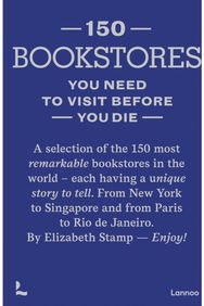 150 Bookstores You Need to Visit Before you Die