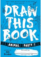Animal Party (Draw This Book) A picture book about