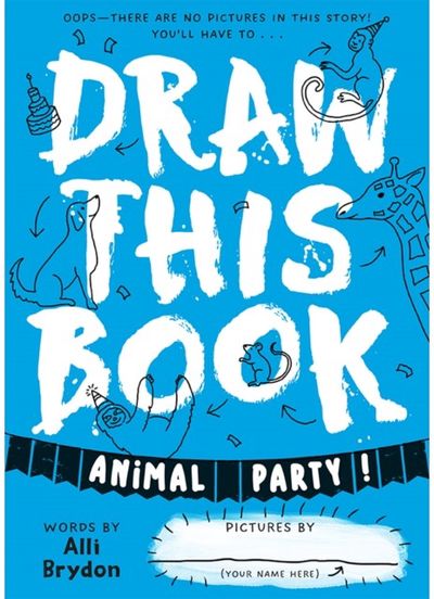 Animal Party (Draw This Book) A picture book about