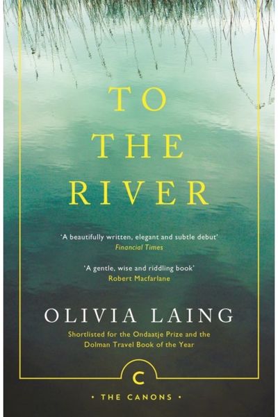 To the River A Journey Beneath