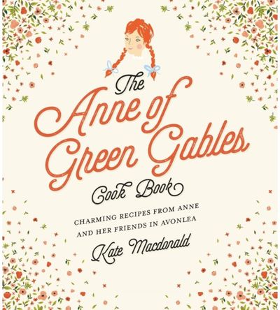 Anne of Green Gables Cookbook Charming Recipes