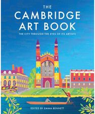 Cambridge Art Book: The city through the eyes of its artists The city through the eyes of its artists